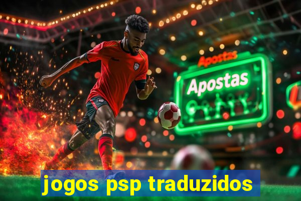 jogos psp traduzidos